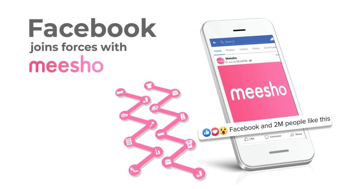 Facebook's First Investment Is In Meesho The Indian E-commerce Startup