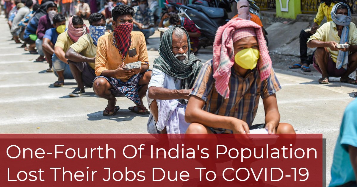 One-Fourth Of India's Population Lost Their Jobs Due To COVID-19