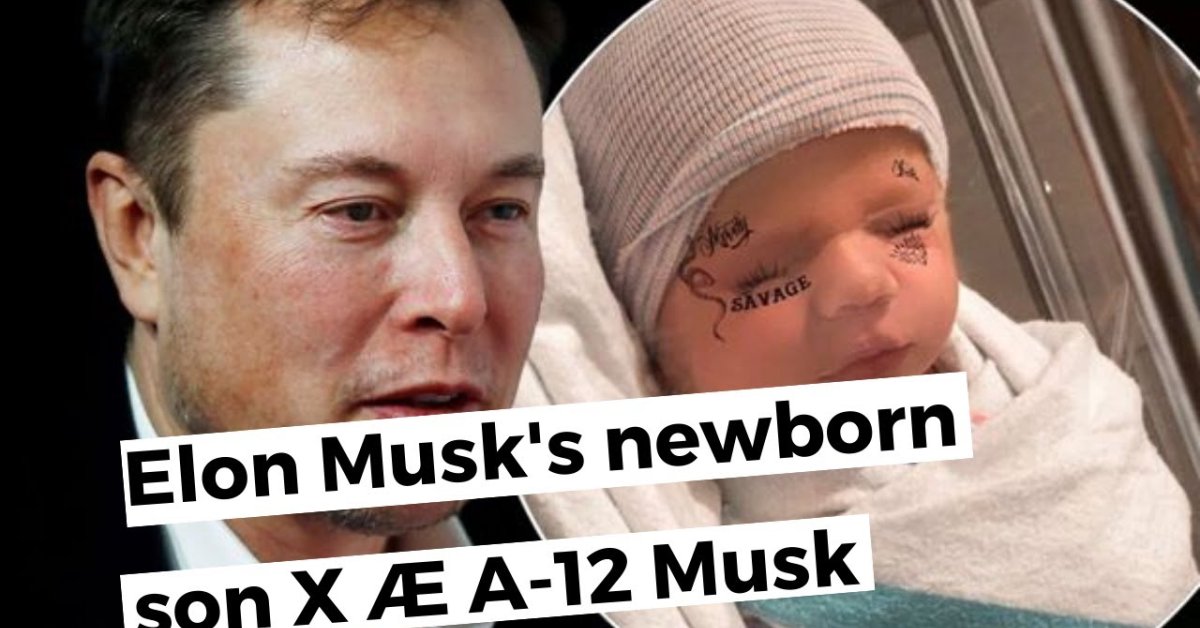 Here Is How To Pronounce Elon Musk Son s Name X A 12 Musk You Won t 