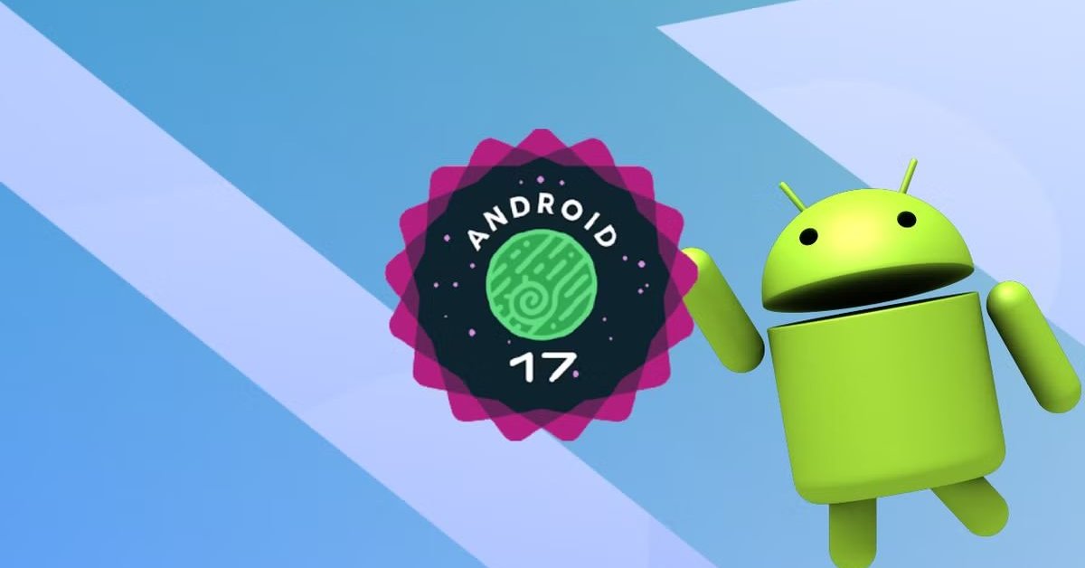 Android 17 Beta 1 Now Available for Pixel Devices
