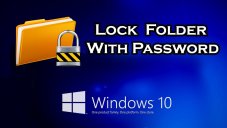 How To Lock A Folder In Windows 10 If You Want To Protect Your Files