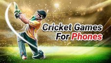10 Best Cricket Games For Mobile Phones Cricket Fans Should Try