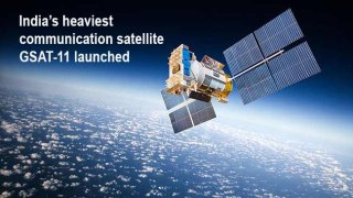 India’s Largest And Heaviest Satellite, The GSAT-11, Was Successful Orbited