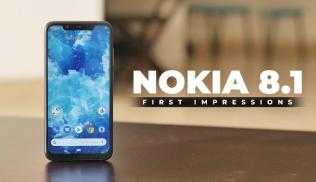 First Impressions Of The Nokia 8.1: A Good Work Of HMD Global