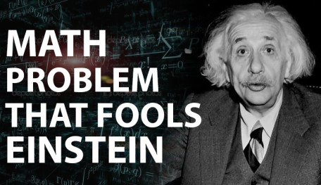 Can You Answer This Simple Math Problem That Has Tricked Einstein?