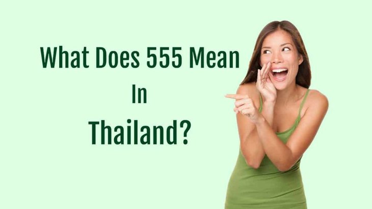 What Does 555 Mean In Thailand 63a6 